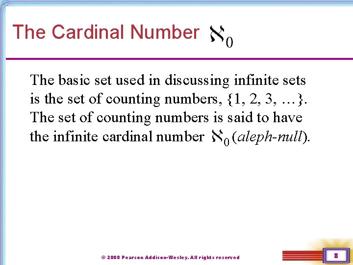 The Cardinal Number The basic set used in discussing infinite sets is the set