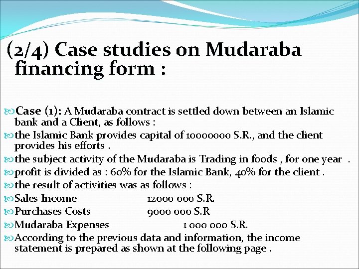 (2/4) Case studies on Mudaraba financing form : Case (1): A Mudaraba contract is