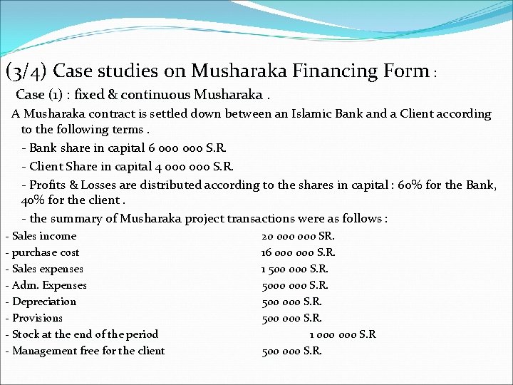 (3/4) Case studies on Musharaka Financing Form : Case (1) : fixed & continuous