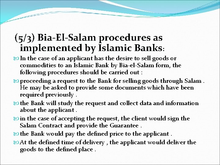 (5/3) Bia-El-Salam procedures as implemented by Islamic Banks: In the case of an applicant