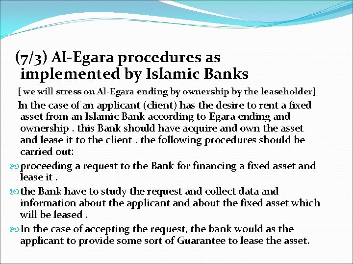 (7/3) Al-Egara procedures as implemented by Islamic Banks [ we will stress on Al-Egara