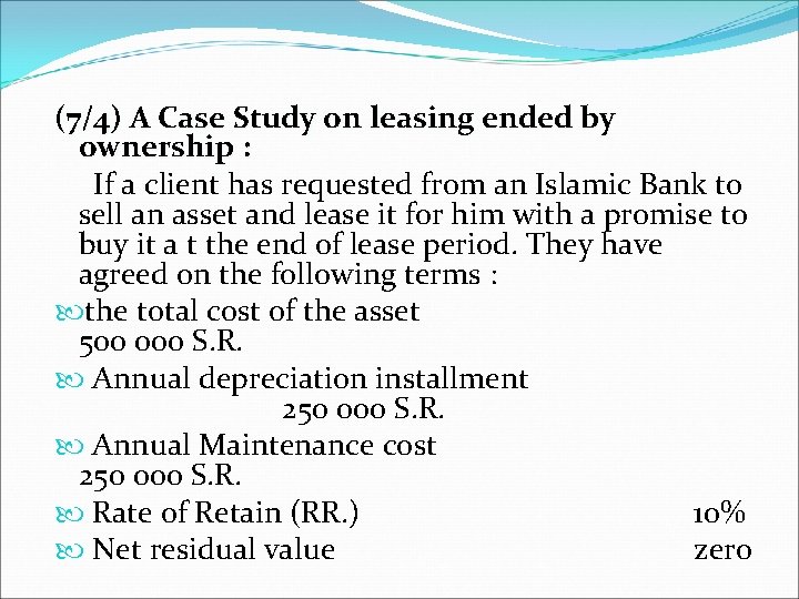 (7/4) A Case Study on leasing ended by ownership : If a client has