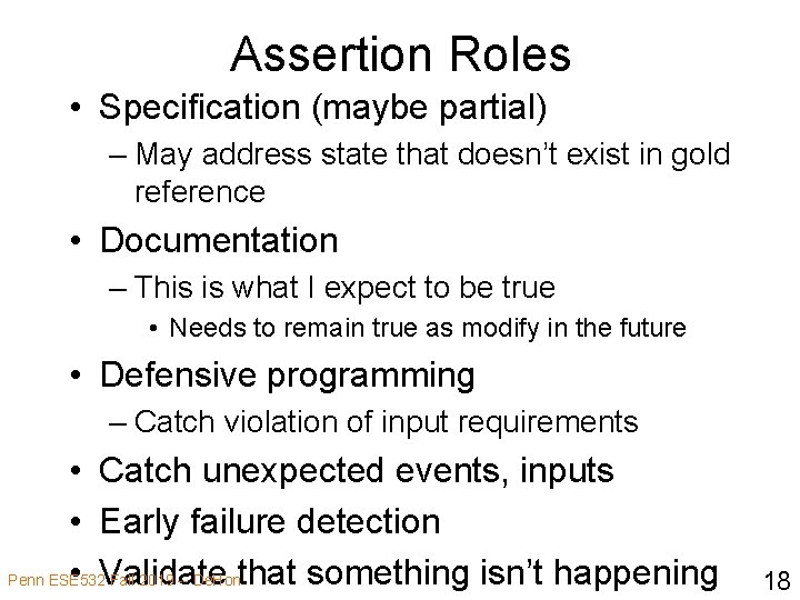 Assertion Roles • Specification (maybe partial) – May address state that doesn’t exist in