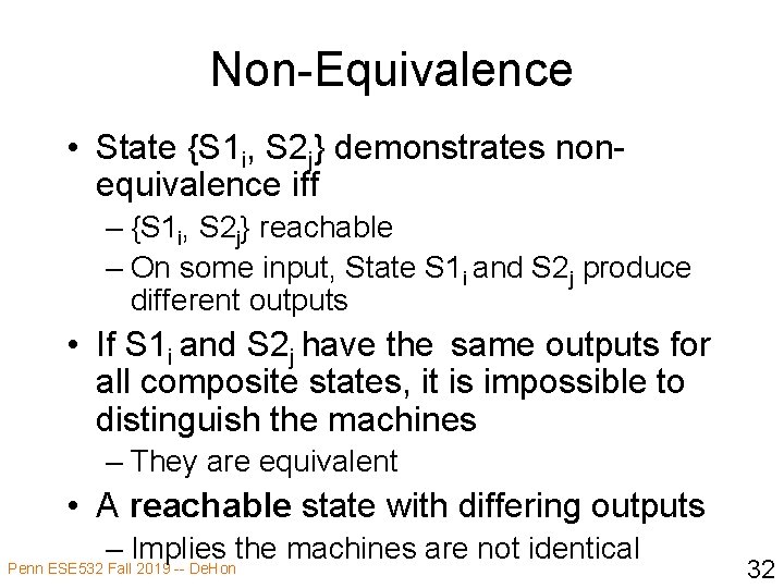 Non-Equivalence • State {S 1 i, S 2 j} demonstrates nonequivalence iff – {S