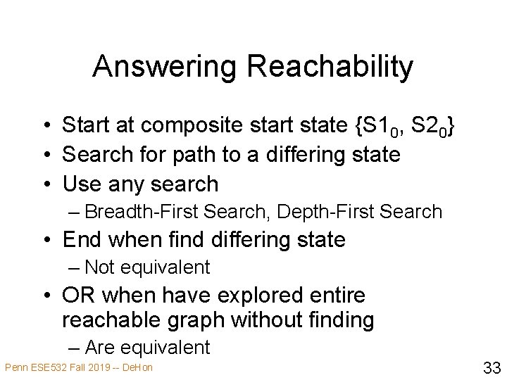 Answering Reachability • Start at composite start state {S 10, S 20} • Search