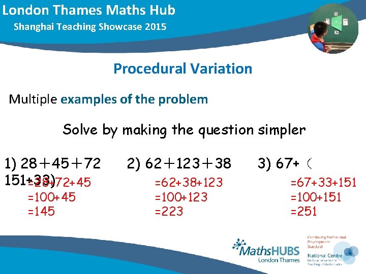 London Thames Maths Hub Shanghai Teaching Showcase 2015 Procedural Variation Multiple examples of the