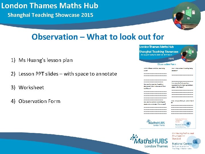 London Thames Maths Hub Shanghai Teaching Showcase 2015 Observation – What to look out