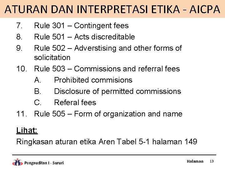 ATURAN DAN INTERPRETASI ETIKA - AICPA 7. 8. 9. Rule 301 – Contingent fees