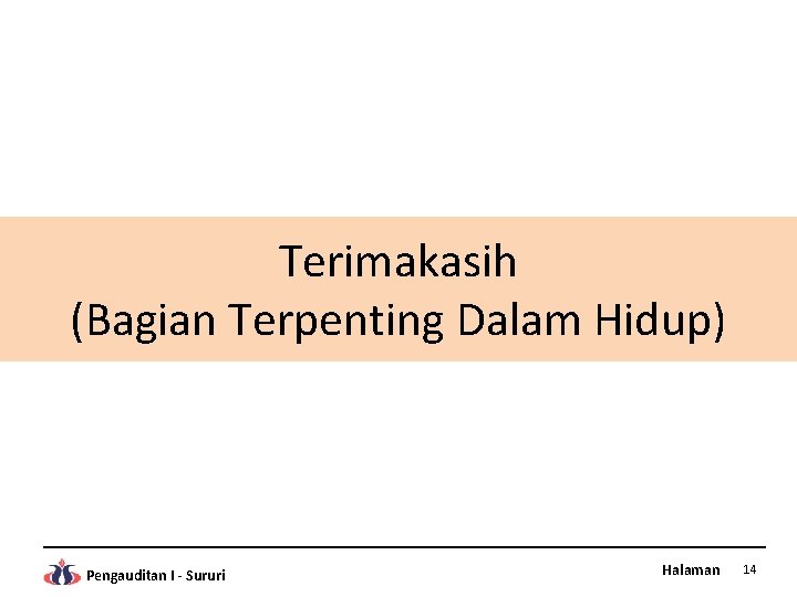 Terimakasih (Bagian Terpenting Dalam Hidup) Pengauditan I - Sururi Halaman 14 