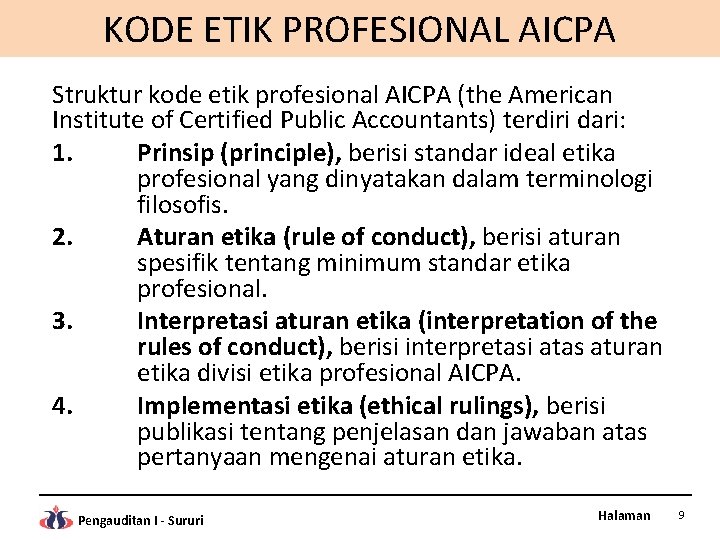 KODE ETIK PROFESIONAL AICPA Struktur kode etik profesional AICPA (the American Institute of Certified