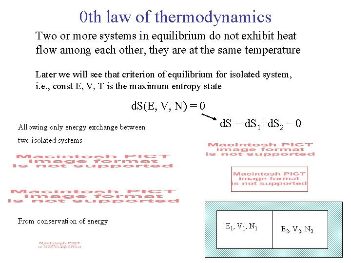 0 th law of thermodynamics Two or more systems in equilibrium do not exhibit