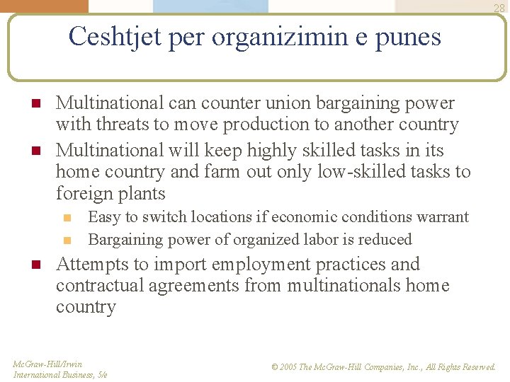 28 Ceshtjet per organizimin e punes n n Multinational can counter union bargaining power