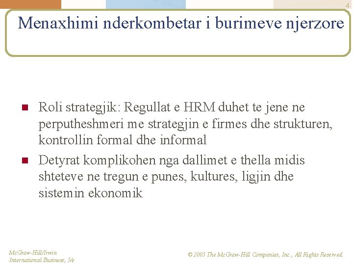 4 Menaxhimi nderkombetar i burimeve njerzore n n Roli strategjik: Regullat e HRM duhet