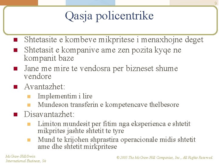 9 Qasja policentrike n n Shtetasite e kombeve mikpritese i menaxhojne deget Shtetasit e