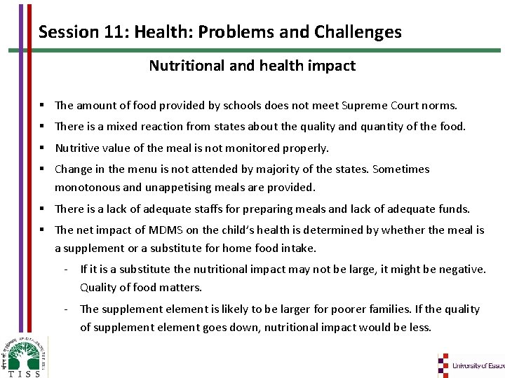 Session 11: Health: Problems and Challenges Nutritional and health impact § The amount of
