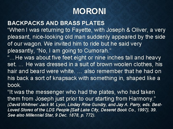 MORONI BACKPACKS AND BRASS PLATES “When I was returning to Fayette, with Joseph &
