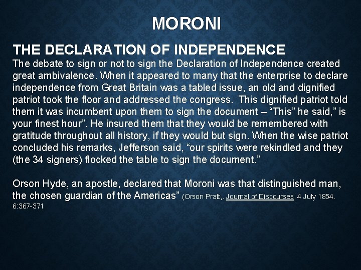 MORONI THE DECLARATION OF INDEPENDENCE The debate to sign or not to sign the