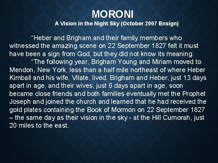 MORONI A Vision in the Night Sky (October 2007 Ensign) “Heber and Brigham and