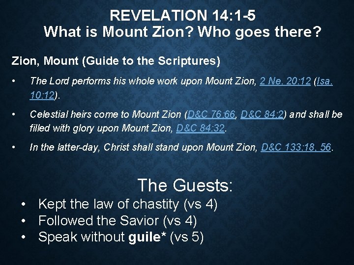 REVELATION 14: 1 -5 What is Mount Zion? Who goes there? Zion, Mount (Guide