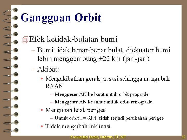 Gangguan Orbit 4 Efek ketidak-bulatan bumi – Bumi tidak benar-benar bulat, diekuator bumi lebih