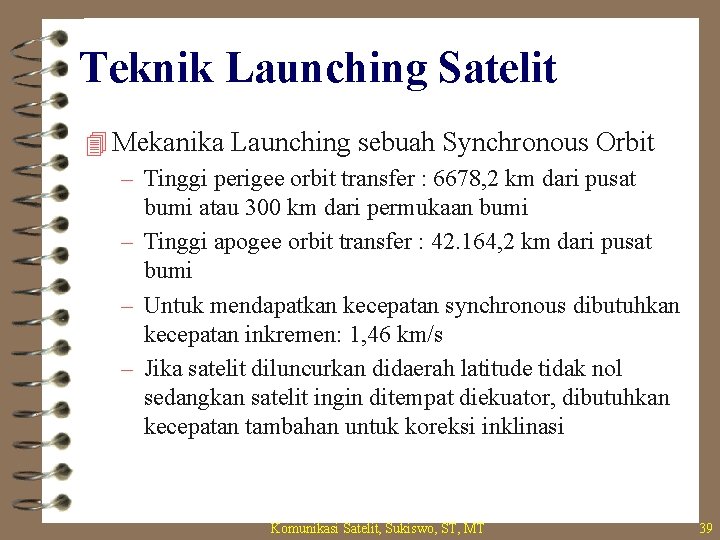 Teknik Launching Satelit 4 Mekanika Launching sebuah Synchronous Orbit – Tinggi perigee orbit transfer