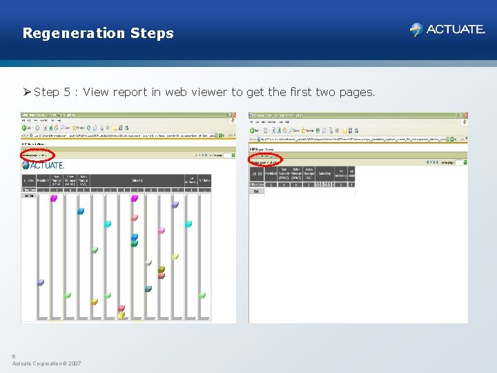 Regeneration Steps Ø Step 5 : View report in web viewer to get the Regeneration Steps Ø Step 5 : View report in web viewer to get the