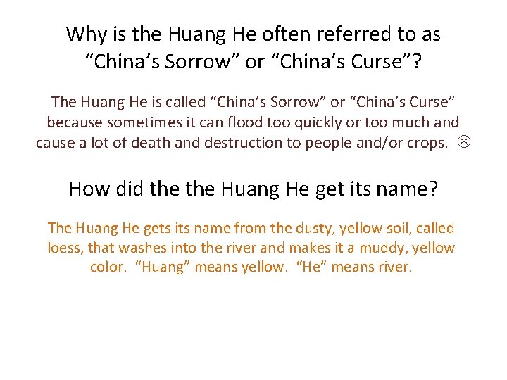 Why is the Huang He often referred to as “China’s Sorrow” or “China’s Curse”?