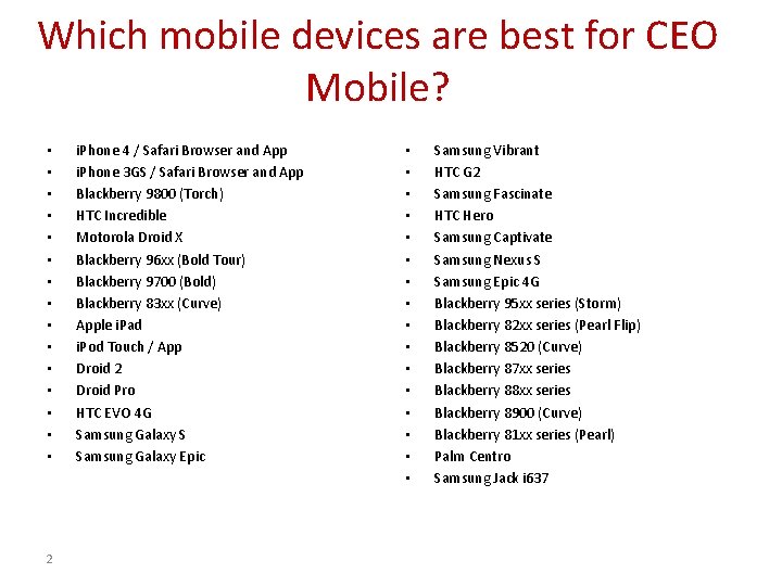 Which mobile devices are best for CEO Mobile? • • • • 2 i.