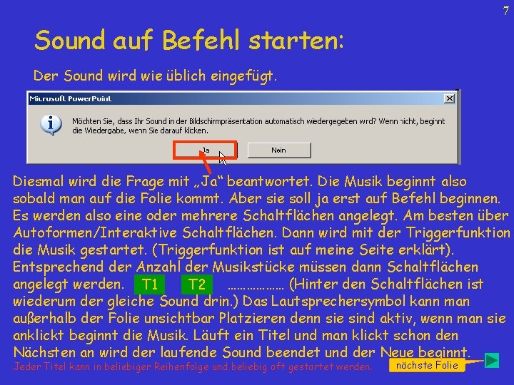 7 Sound auf Befehl starten: Der Sound wird wie üblich eingefügt. Diesmal wird die