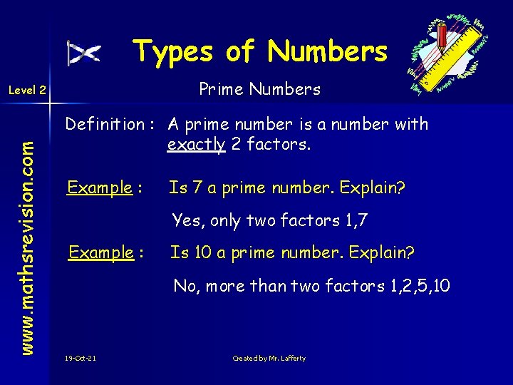 Types of Numbers Prime Numbers www. mathsrevision. com Level 2 Definition : A prime