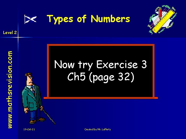 Types of Numbers www. mathsrevision. com Level 2 Now try Exercise 3 Ch 5