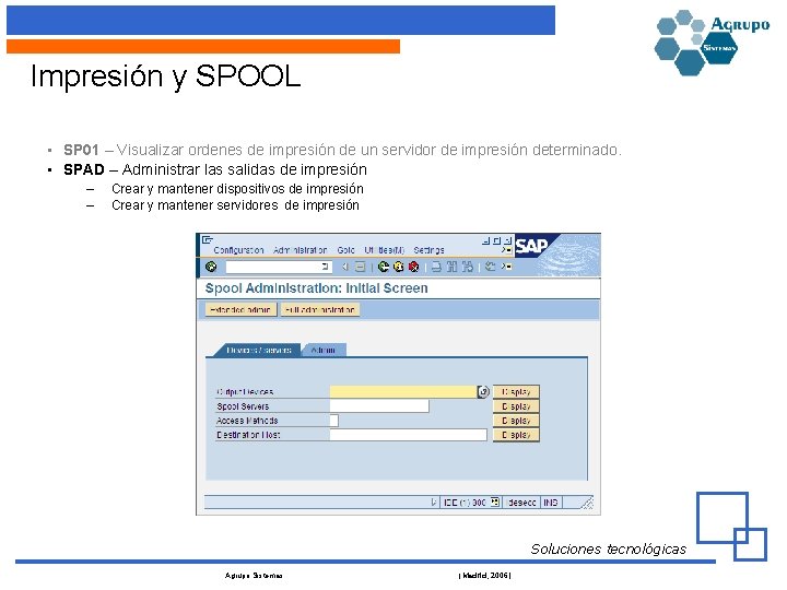 Impresión y SPOOL • SP 01 – Visualizar ordenes de impresión de un servidor