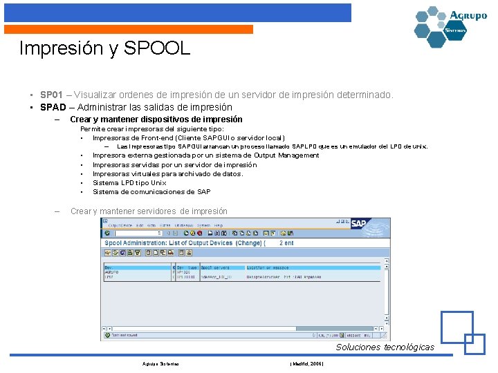 Impresión y SPOOL • SP 01 – Visualizar ordenes de impresión de un servidor