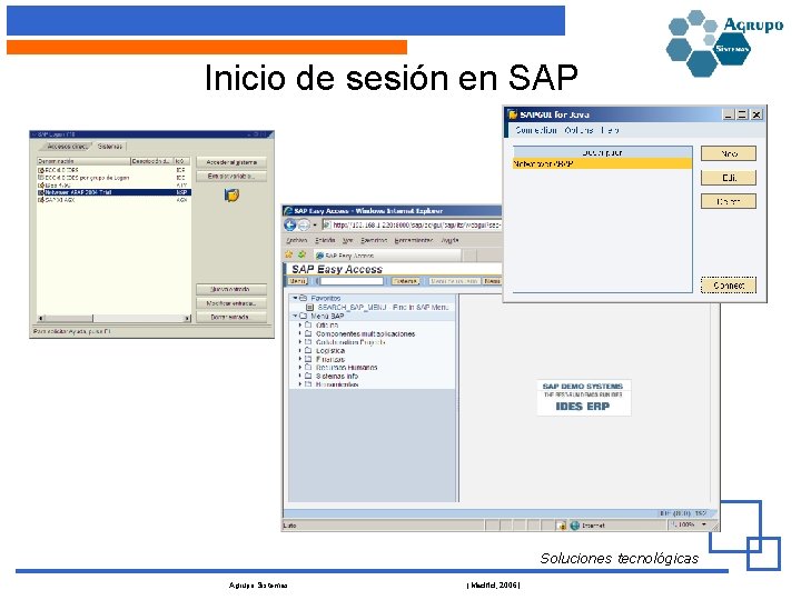 Inicio de sesión en SAP Soluciones tecnológicas Agrupo Sistemas (Madrid, 2006) 