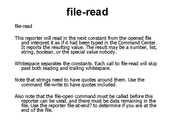 file-read This reporter will read in the next constant from the opened file and