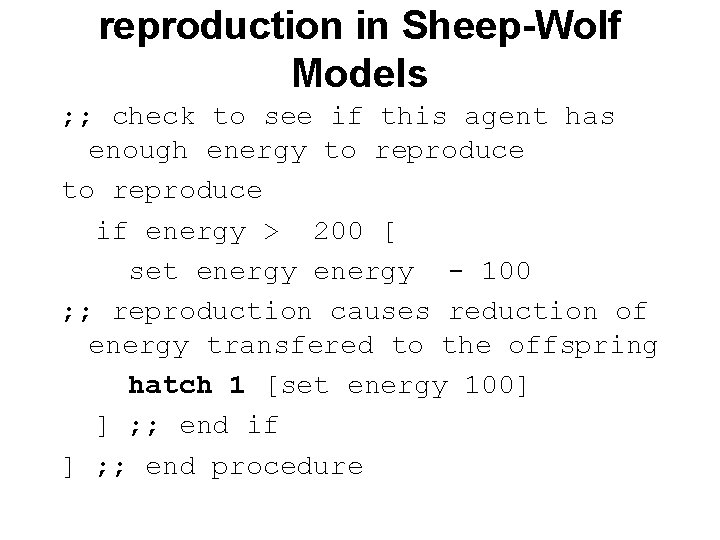 reproduction in Sheep-Wolf Models ; ; check to see if this agent has enough