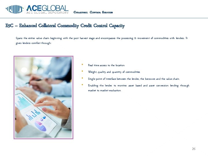 C OLLATERAL C ONTROL S ERVICES E 5 C – Enhanced Collateral Commodity Credit