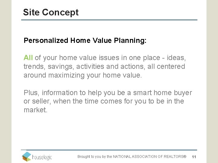 Site Concept Personalized Home Value Planning: All of your home value issues in one