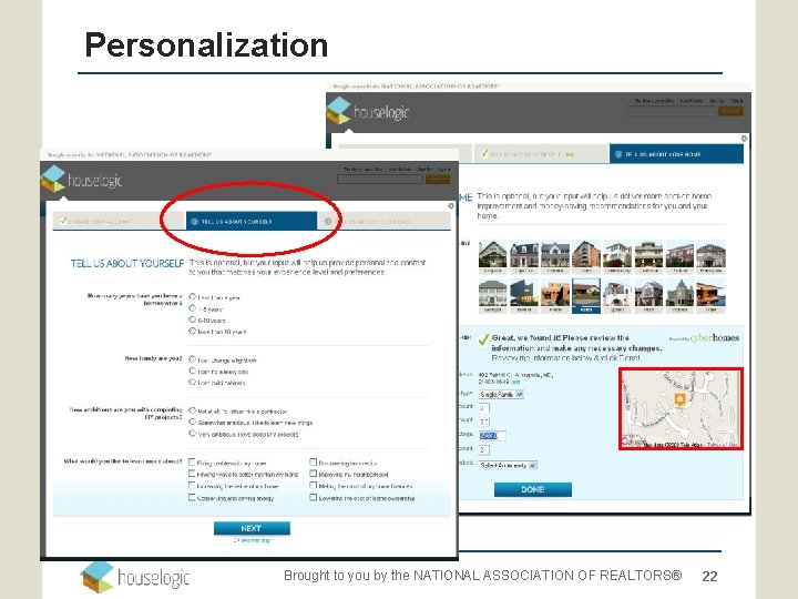 Personalization Brought to you by the NATIONAL ASSOCIATION OF REALTORS® 22 