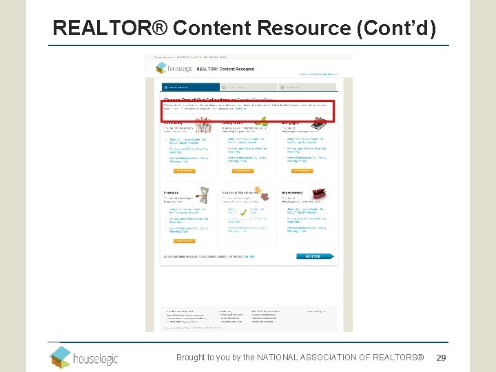 REALTOR® Content Resource (Cont’d) Brought to you by the NATIONAL ASSOCIATION OF REALTORS® 29