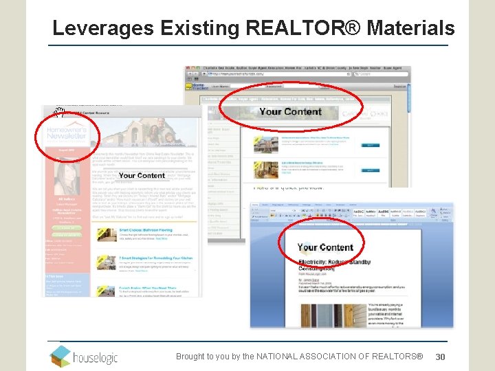 Leverages Existing REALTOR® Materials Brought to you by the NATIONAL ASSOCIATION OF REALTORS® 30