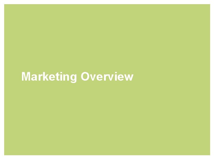 Marketing Overview 
