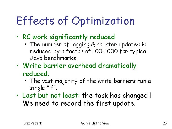 Effects of Optimization • RC work significantly reduced: • The number of logging &