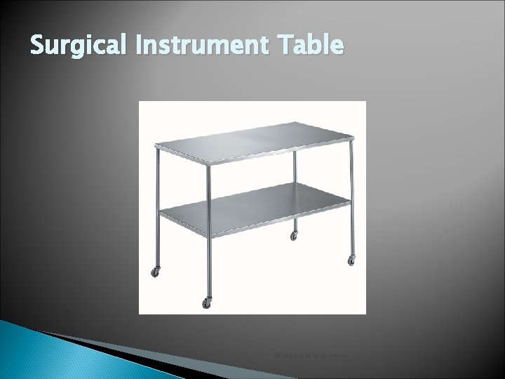 Surgical Instrument Table ©Pedigo, used by permission 