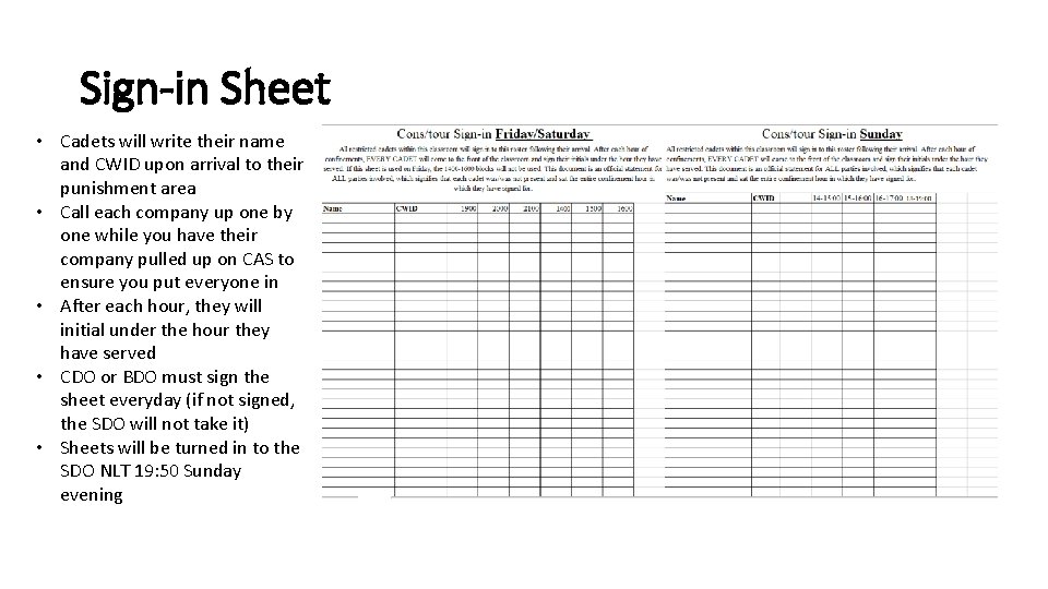 Sign-in Sheet • Cadets will write their name and CWID upon arrival to their