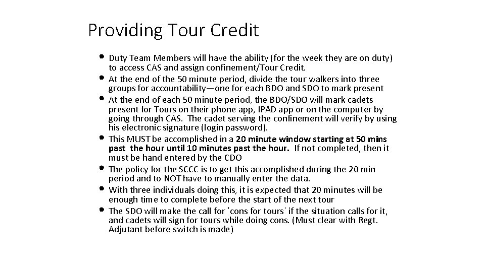 Providing Tour Credit • Duty Team Members will have the ability (for the week