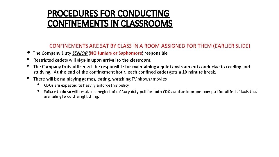 PROCEDURES FOR CONDUCTING CONFINEMENTS IN CLASSROOMS • • CONFINEMENTS ARE SAT BY CLASS IN