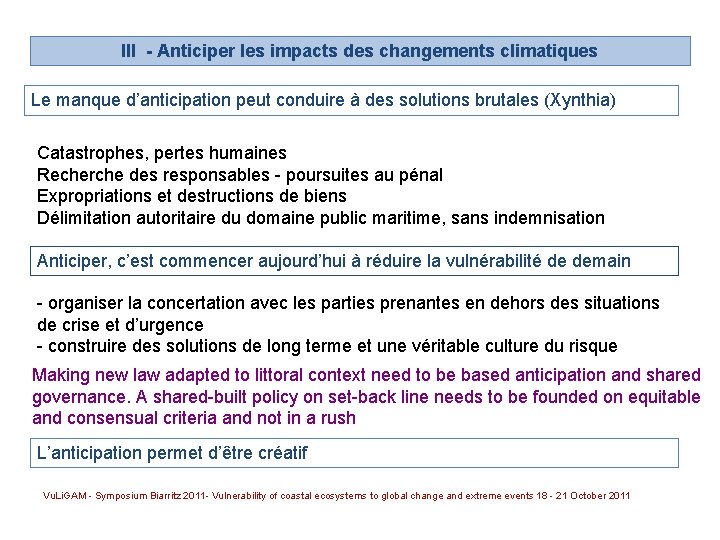 III - Anticiper les impacts des changements climatiques Le manque d’anticipation peut conduire à