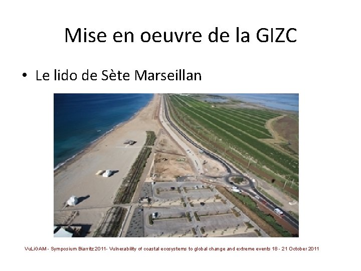 Mise en oeuvre de la GIZC • Le lido de Sète Marseillan Vu. Li.