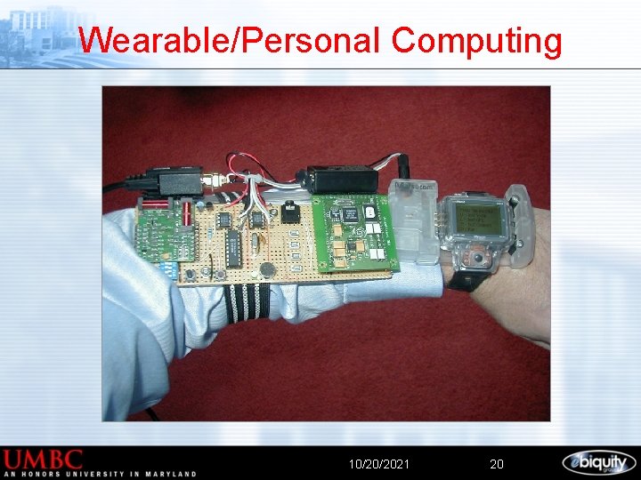 Wearable/Personal Computing 10/20/2021 20 